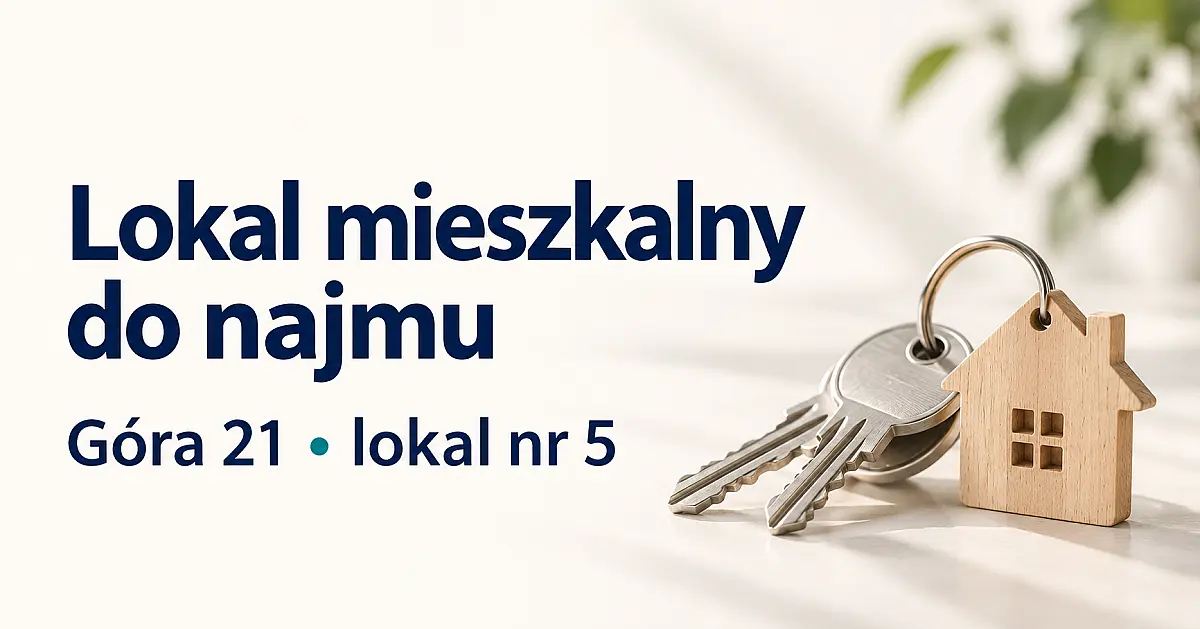 Lokal mieszkalny nr 5 w budynku nr 21 w Górze przeznaczony do najmu