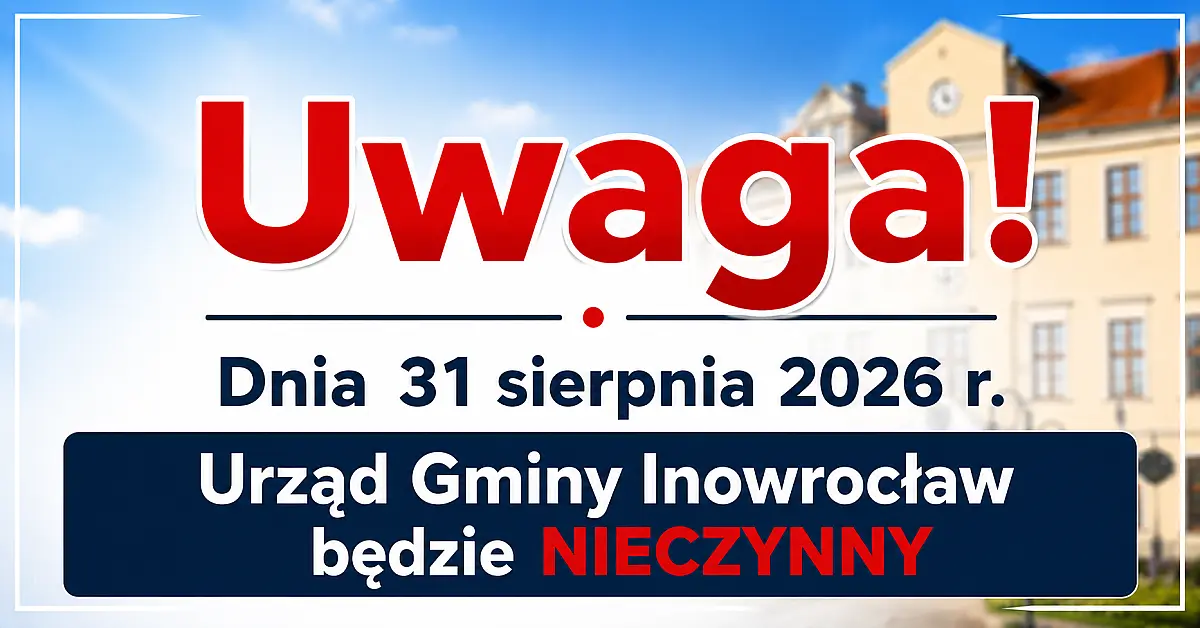 31 sierpnia Urząd Gminy Inowrocław będzie nieczynny