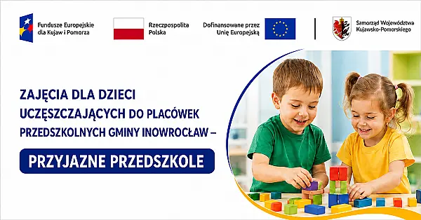 Ogłoszenie o rekrutacji ciągłej do projektu „Zajęcia dla dzieci uczęszczających do placówek przedszkolnych Gminy Inowrocław – Przyjazne przedszkole”