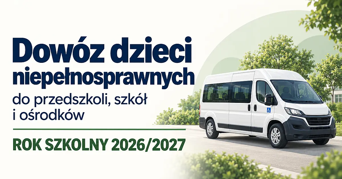 Zwrot kosztów dowozu dzieci z niepełnosprawnościami – rok szkolny 2026/2027