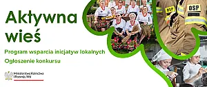 Program „Aktywna Wieś” - wsparcie inicjatyw lokalnych