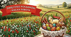 Święcenie pokarmów w Wielką Sobotę 2026