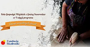 Koła Gospodyń Wiejskich z Gminy Inowrocław w V edycji programu „Danie Wspólnych Chwil”