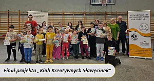 Sławęcinek tętnił kreatywnością! Wielki finał projektu za nami