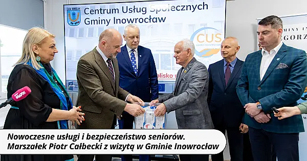 Nowoczesne usługi i bezpieczeństwo seniorów. Marszałek Piotr Całbecki z wizytą w Gminie Inowrocław
