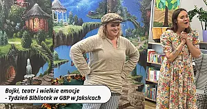 Bajki, teatr i wielkie emocje - Tydzień Bibliotek w GPB w Jaksicach