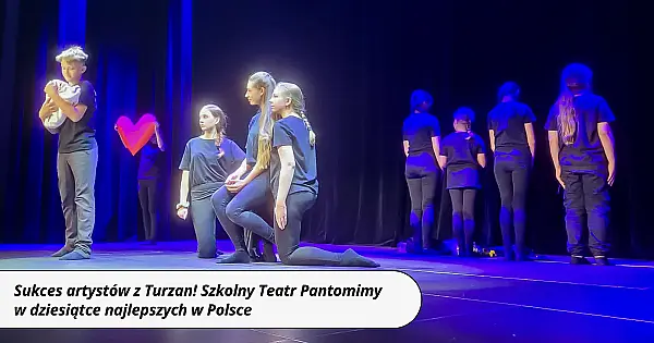 Sukces artystów z Turzan! Szkolny Teatr Pantomimy w dziesiątce najlepszych w Polsce
