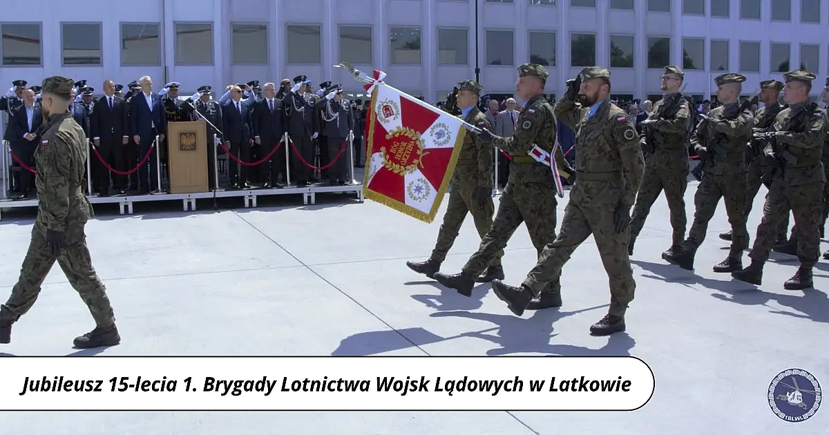 15 lat służby dla bezpieczeństwa Polski. Jubileusz 1. Brygady Lotnictwa Wojsk Lądowych w Latkowie