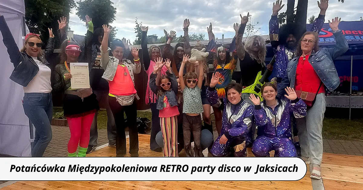Wehikuł czasu w Jaksicach - Potańcówka Międzypokoleniowa RETRO party disco