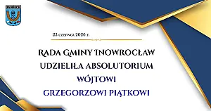 Absolutorium dla wójta Grzegorza Piątka. Rada Gminy oceniła wykonanie budżetu