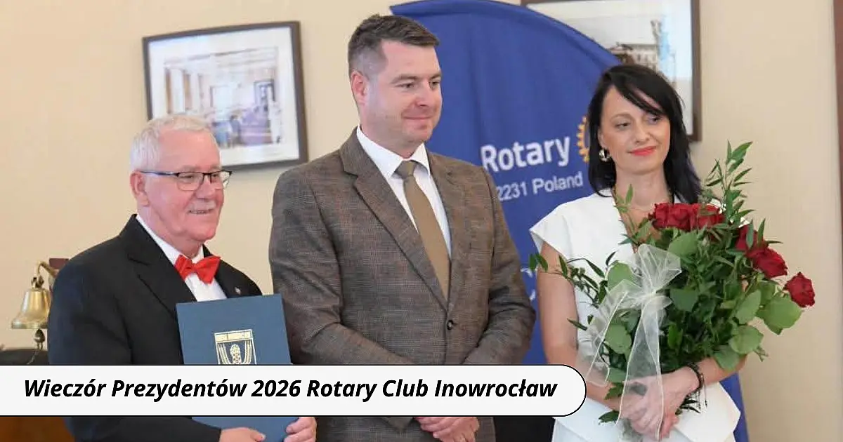 Wieczór Prezydentów 2026 Rotary Club Inowrocław