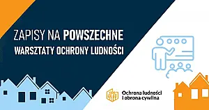 Bądź gotowy na sytuacje kryzysowe – trwają zapisy na bezpłatne warsztaty ochrony ludności