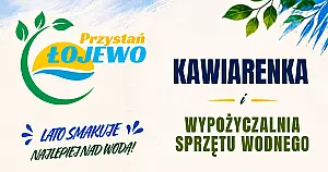 Lato pełne relaksu: Przystań Łojewo czeka na Ciebie!