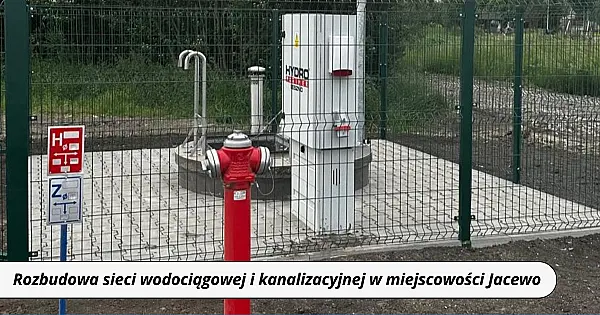 Rozbudowa sieci wodociągowej i kanalizacyjnej w miejscowości Jacewo