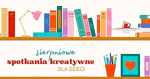 Sierpień w Bibliotece: Czas na kreatywną przygodę!