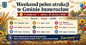 Sobota pełna tradycji, muzyki i dobrej zabawy. Aż 9 wydarzeń w gminie Inowrocław