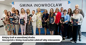 Kolejny krok w zawodowej drodze. Nauczyciele z Gminy Inowrocław odebrali akty mianowania