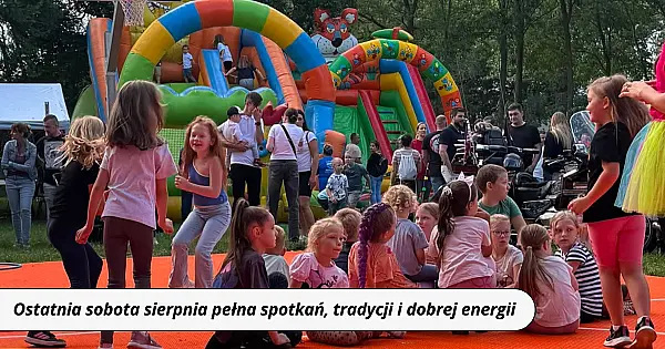 Ostatnia sobota sierpnia pełna spotkań, tradycji i dobrej energii