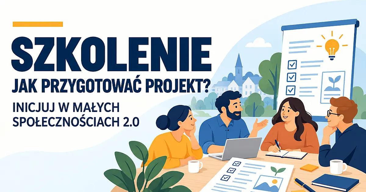 Od pomysłu do projektu – szkolenie dla małych społeczności