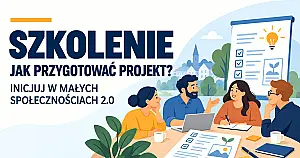 Od pomysłu do projektu – szkolenie dla małych społeczności