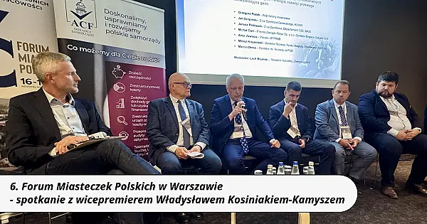 6. Forum Miasteczek Polskich - spotkanie z wicepremierem Władysławem Kosiniakiem-Kamyszem