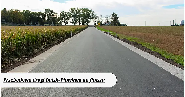 Przebudowa drogi Dulsk–Pławinek na finiszu