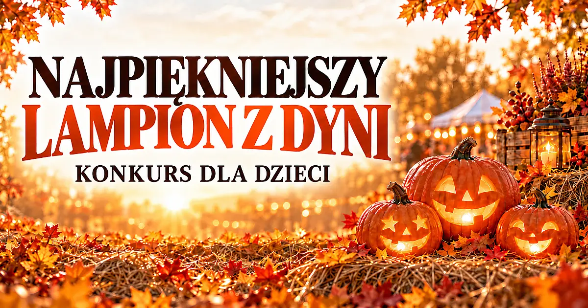 Konkurs „Najpiękniejszy lampion z dyni”