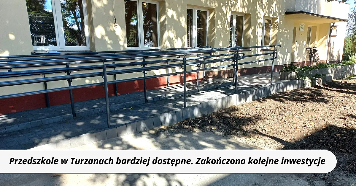 Przedszkole w Turzanach bardziej dostępne. Zakończono kolejne inwestycje