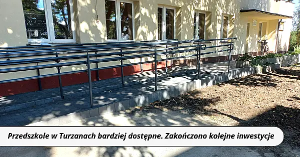 Przedszkole w Turzanach bardziej dostępne. Zakończono kolejne inwestycje