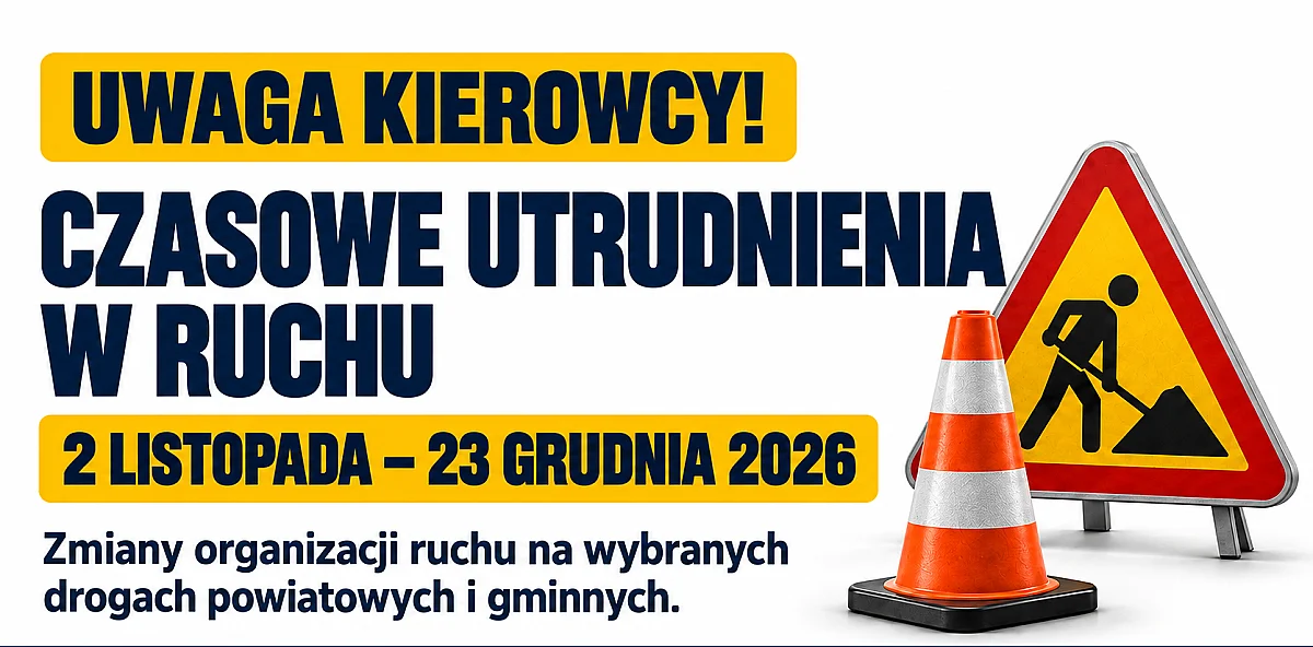 Uwaga, kierowcy! Od 2 listopada czasowe utrudnienia na drogach