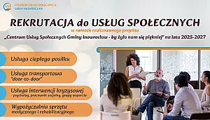 Rekrutacja do usług społecznych CUS - sprawdź, z czego możesz skorzystać