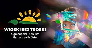 Konkurs plastyczny „Wioski bez troski”